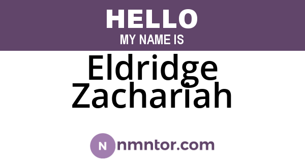 Eldridge Zachariah