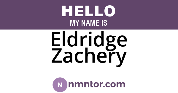 Eldridge Zachery