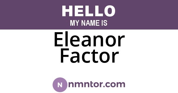 Eleanor Factor