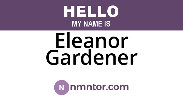 Eleanor Gardener