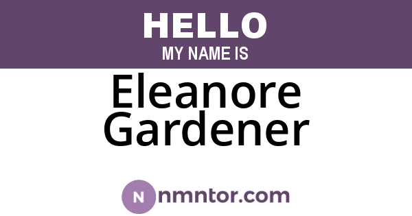 Eleanore Gardener