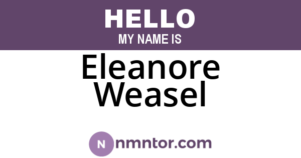 Eleanore Weasel
