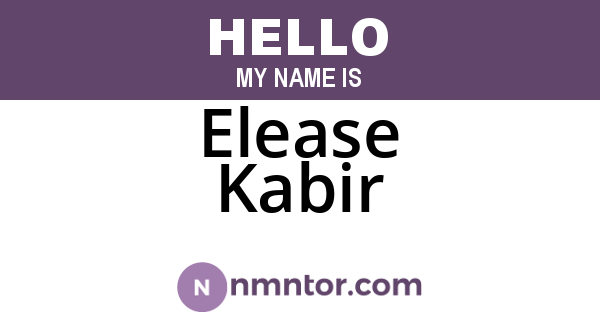 Elease Kabir