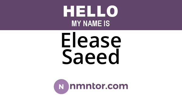 Elease Saeed