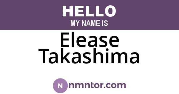 Elease Takashima