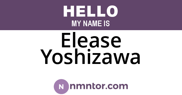 Elease Yoshizawa