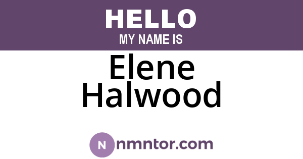 Elene Halwood