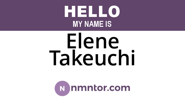 Elene Takeuchi