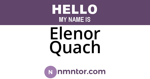 Elenor Quach