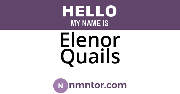 Elenor Quails