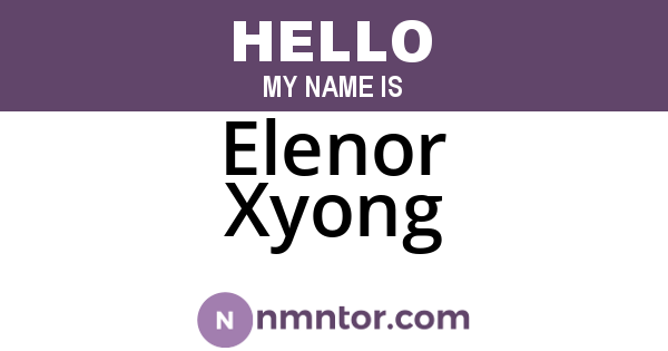 Elenor Xyong