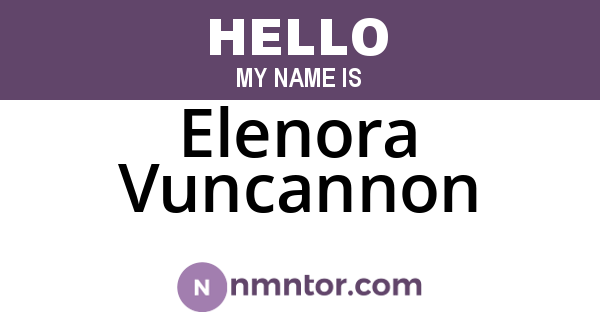 Elenora Vuncannon
