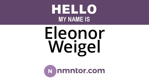 Eleonor Weigel