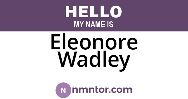 Eleonore Wadley