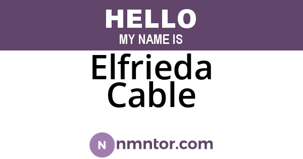 Elfrieda Cable