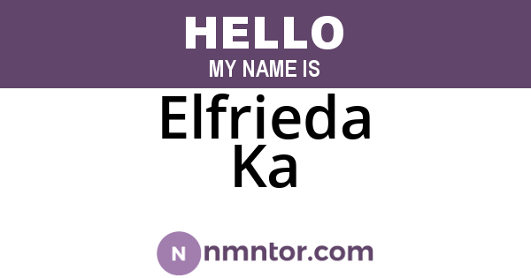Elfrieda Ka