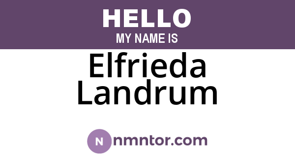 Elfrieda Landrum