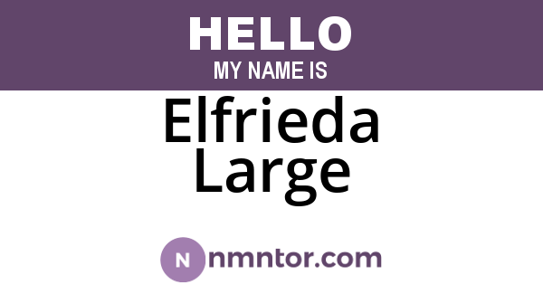 Elfrieda Large