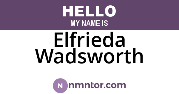 Elfrieda Wadsworth