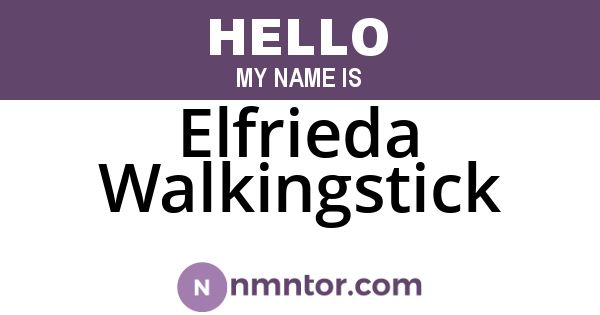 Elfrieda Walkingstick