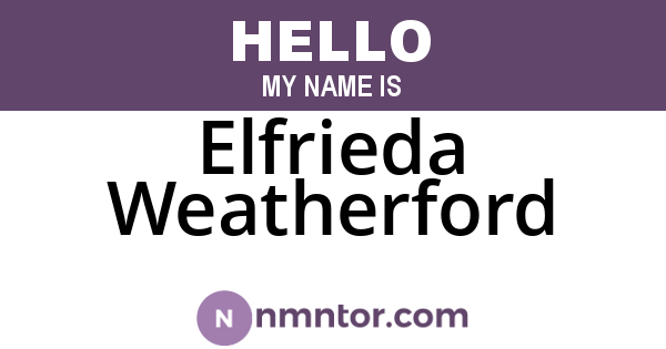 Elfrieda Weatherford