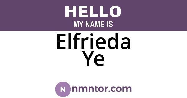 Elfrieda Ye