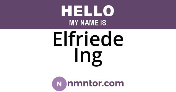 Elfriede Ing