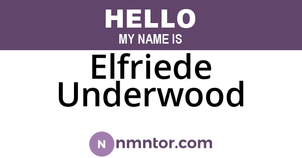 Elfriede Underwood
