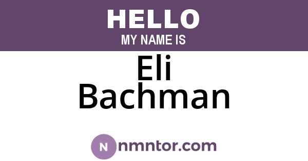Eli Bachman