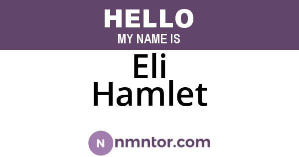 Eli Hamlet