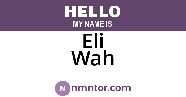 Eli Wah