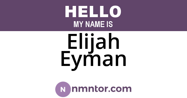 Elijah Eyman