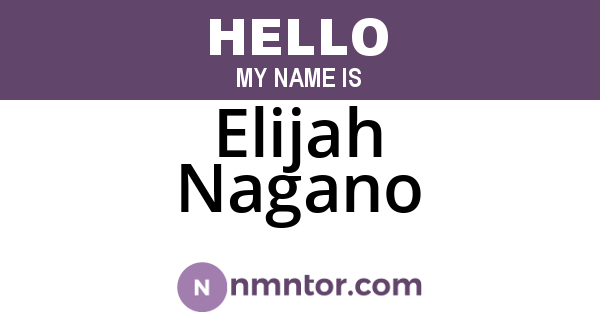 Elijah Nagano
