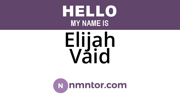 Elijah Vaid