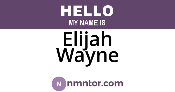 Elijah Wayne