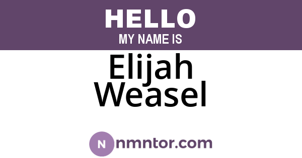 Elijah Weasel