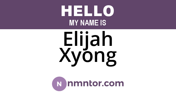 Elijah Xyong