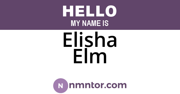 Elisha Elm