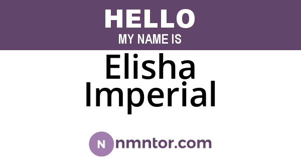 Elisha Imperial