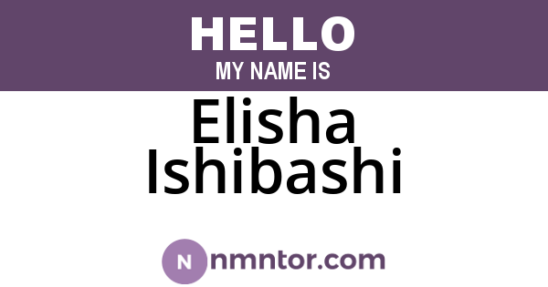 Elisha Ishibashi
