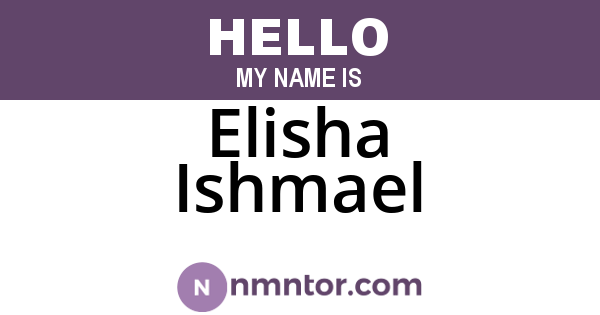 Elisha Ishmael