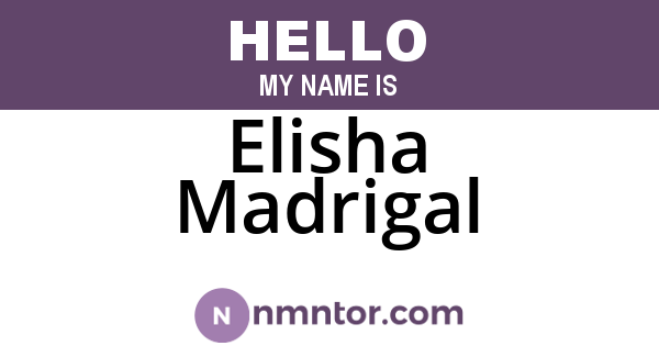 Elisha Madrigal