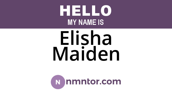 Elisha Maiden