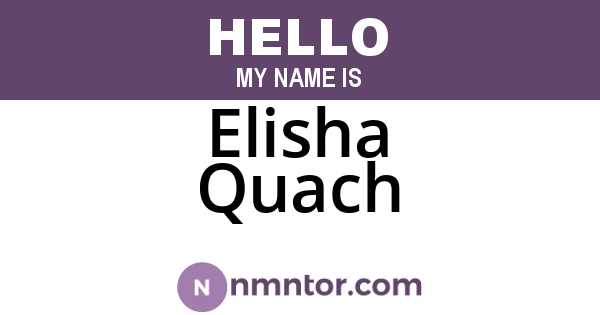 Elisha Quach