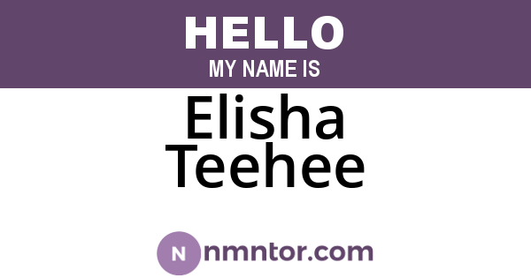 Elisha Teehee