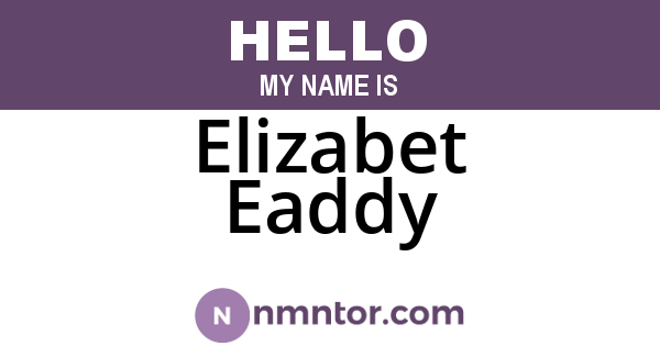 Elizabet Eaddy