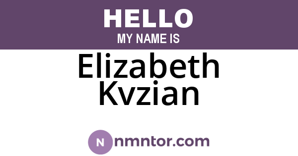 Elizabeth Kvzian