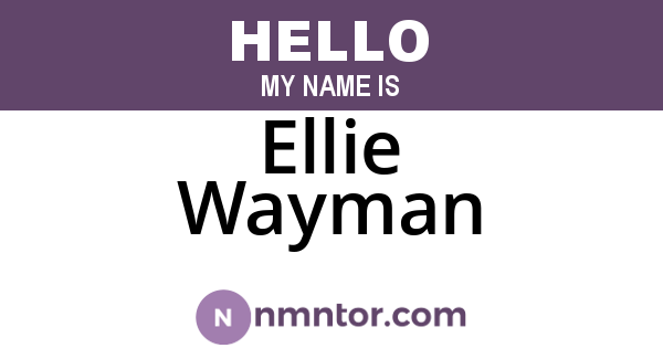Ellie Wayman