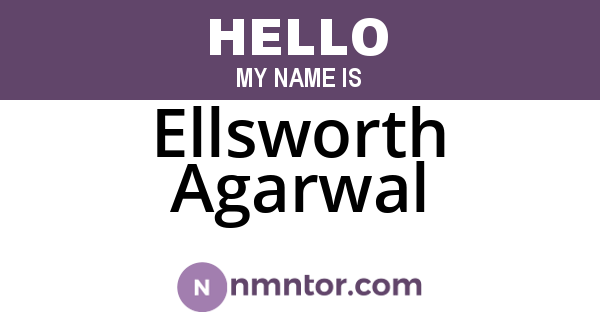 Ellsworth Agarwal