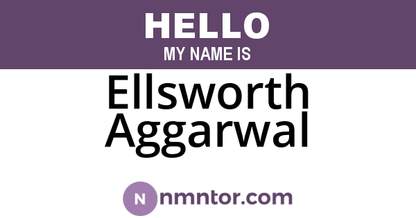 Ellsworth Aggarwal